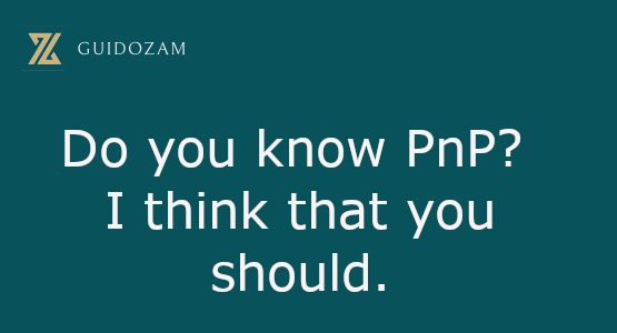 Do you know PnP? I think that you&nbsp;should.