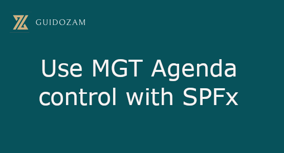 Use MGT Agenda control with&nbsp;SPFx