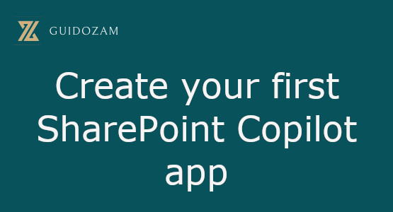 Create your first SharePoint Copilot&nbsp;app